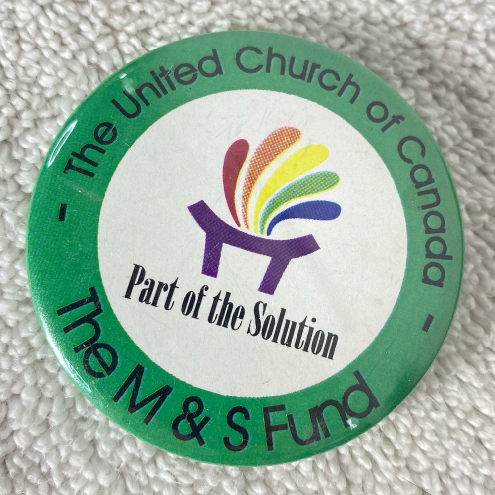 5/$35 Vintage The United Church Of Canada M&S Fund Part Of The Solution Button